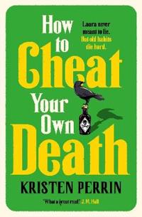 Bokomslag för "How to Cheat Your Own Death"