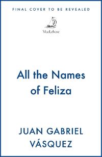 All the Names of Feliza
