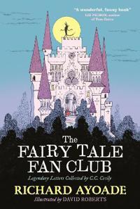 Bokomslag för "The Fairy Tale Fan Club: Legendary Letters collected by C.C. Cecily"
