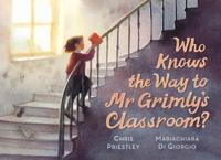 Who Knows the Way to Mr Grimly's Classroom?