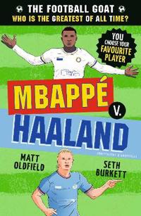 The Football GOAT: Mbappé v. Haaland