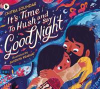 It's Time to Hush and Say Good Night