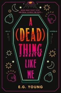 A (Dead) Thing Like Me