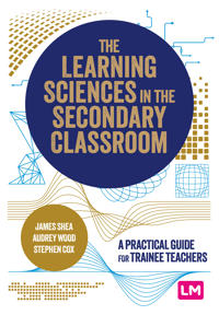 The Learning Sciences in the Secondary Classroom