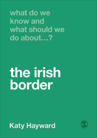 Bokomslag för "What Do We Know and What Should We Do About the Irish Border?"