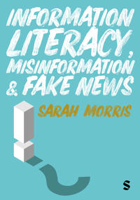Bokomslag för "Information Literacy, Misinformation and Fake News"