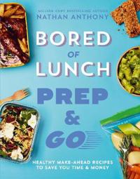 Bored of Lunch: Prep and Go