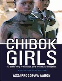 Chibok Girls: An untold story of innocence, love, dreams and a prophecy