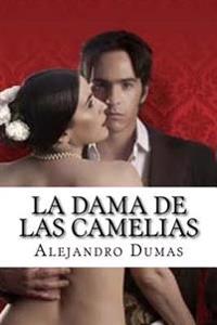 La dama de las camelias/ The Lady of the Camellias