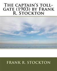 The Captain's Toll-gate