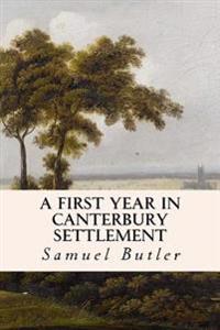 Bokomslag för "A First Year in Canterbury Settlement"
