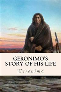 Bokomslag för "Geronimo's Story of His Life"