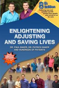 Enlightening, Adjusting and Saving Lives