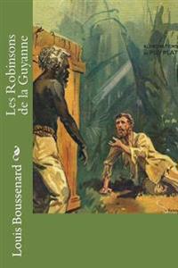 Bokomslag for "Les Robinsons de La Guyanne"