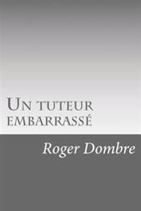 Un Tuteur Embarrass�