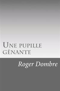 Une Pupille G�nante