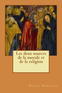 Les deux sources de la morale et de la religion