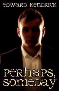 Perhaps, Someday