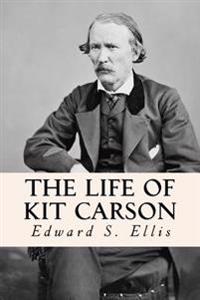Bokomslag for "The Life of Kit Carson"