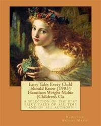 Fairy Tales Every Child Should Know