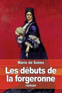 Les débuts de la forgeronne: Piège aux maris: tome 2