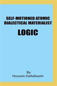 Self-motioned Atomic Dialectical Materialist Logic: scientific philosophy and natural sciences must maintain eternal relationship to make sence