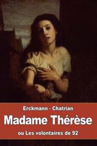 Madame Th�r�se, Ou Les Volontaires De 92
