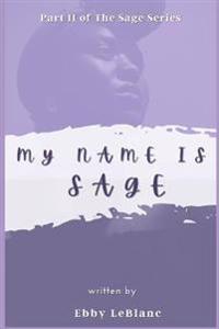 My Name is Sage