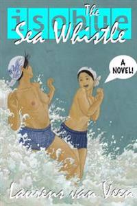 The Sea Whistle