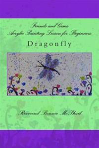 Friends and Gems Acrylic Painting Lesson for Beginners: Dragonfly