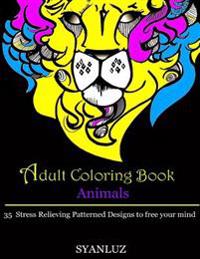 Adult Coloring Book: Animals: 35 Stress Relieving Patterned Designs to free your mind