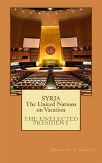 SYRIA The United Nations on Vacation