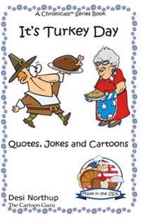 It's Turkey Day: Thanksgiving & Holiday Jokes & Cartoons in Black and White