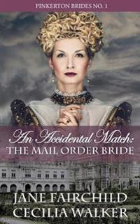Bokomslag for "An Accidental Match: The Mail Order Bride"