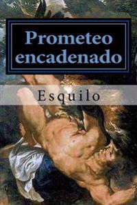 Prometeo encadenado/ Prometheus Bound