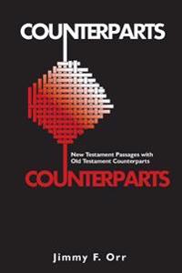 Counterparts: New Testament Passages with Old Testament Counterparts