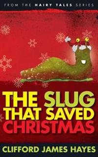 Bokomslag för "The Slug That Saved Christmas"