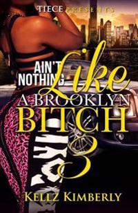Ain't Nothing Like a Brooklyn Bitch
