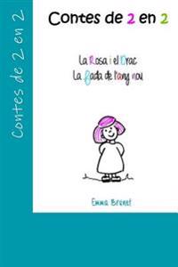 Contes de 2 en 2: La Rosa i el Drac i la fada de l'any nou