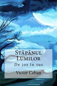 Stapanul Lumilor: de Jos in Sus