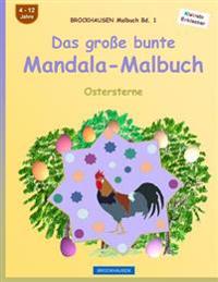 BROCKHAUSEN Malbuch Bd. 1 - Das große bunte Mandala-Malbuch: Ostersterne