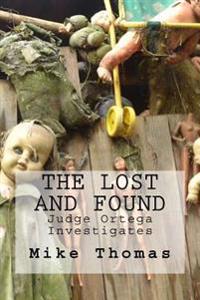 The Lost and Found: Judge Ortega Investigates