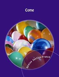 Come