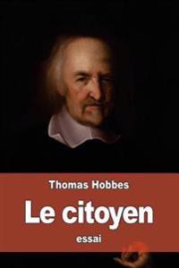 Le citoyen: ou les fondements de la politique