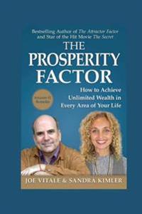 The Prosperity Factor: How to Achieve Unlimited Wealth in Every Area of Your Life