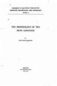 The Morphology of the Hupa Language