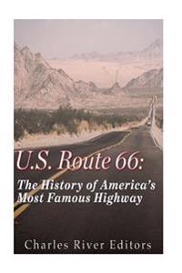 Bokomslag för "U.S. Route 66: The History of America's Most Famous Highway"