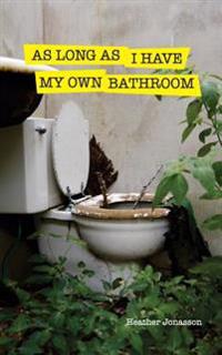 As Long as I Have My Own Bathroom: My travel adventures