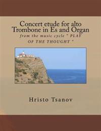 Concert etude for Alto trobmone in Es and Organ