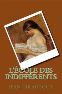 L'ecole Des Indifferents